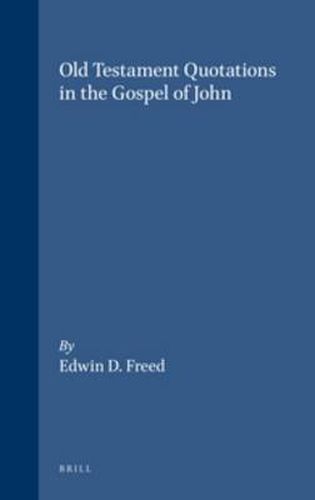 Cover image for Old Testament Quotations in the Gospel of John