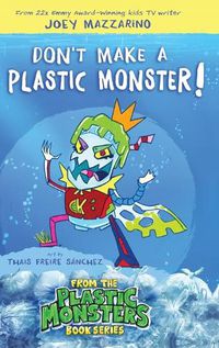 Cover image for Don't Make A Plastic Monster!