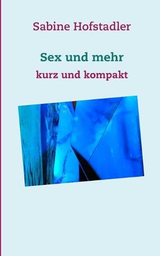 Cover image for Sex und mehr: kurz und kompakt