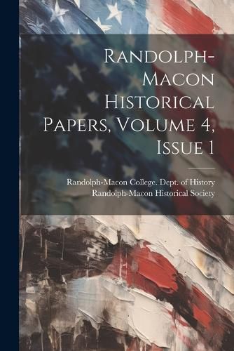 Cover image for Randolph-macon Historical Papers, Volume 4, Issue 1