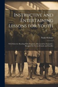 Cover image for Instructive and Entertaining Lessons for Youth