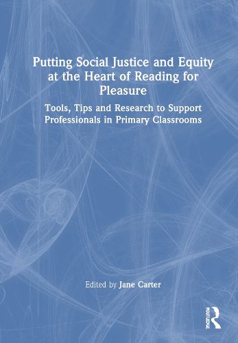 Putting Social Justice and Equity at the Heart of Reading for Pleasure