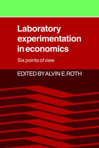 Cover image for Laboratory Experimentation in Economics: Six Points of View