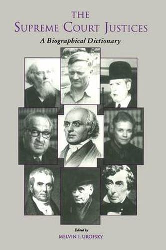 Cover image for The Supreme Court Justices: A Biographical Dictionary