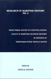 Cover image for From Wheel House to Counting House: Essays in Maritime Business History in Honour of Professor Peter Neville Davies