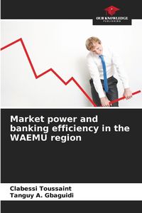 Cover image for Market power and banking efficiency in the WAEMU region