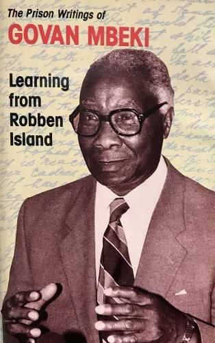 Learning From Robben Island: Govan Mbeki'S Prison Writings