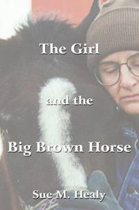 Cover image for The Girl and the Big Brown Horse