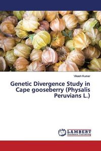 Cover image for Genetic Divergence Study in Cape gooseberry (Physalis Peruvians L.)