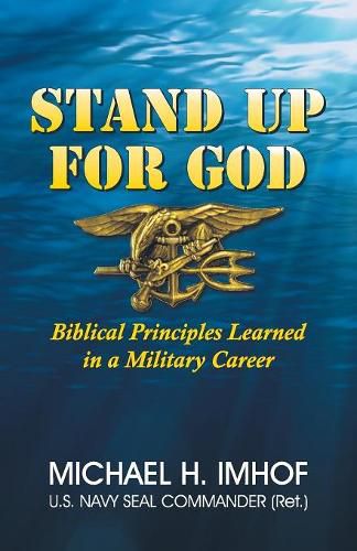 Cover image for Stand Up for God: Biblical Principles Learned in a Military Career