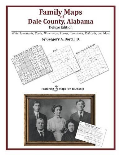 Cover image for Family Maps of Dale County, Alabama, Deluxe Edition