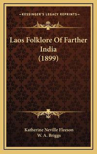 Cover image for Laos Folklore of Farther India (1899)