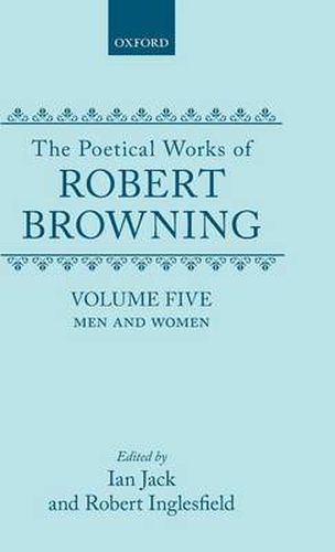 The Poetical Works of Robert Browning: Volume V. Men and Women