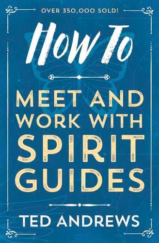 Cover image for How To Meet and Work with Spirit Guides