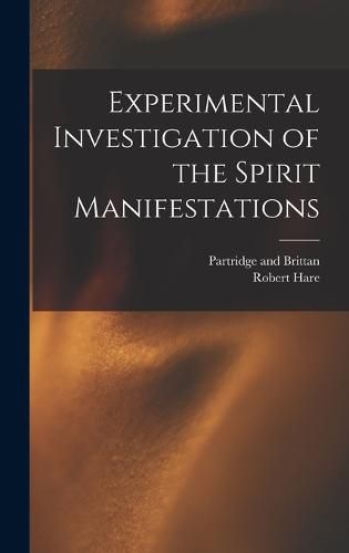 Experimental Investigation of the Spirit Manifestations