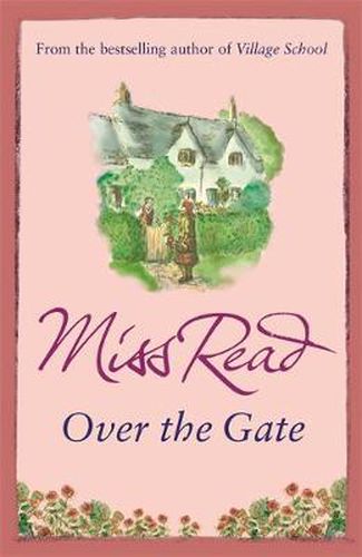 Cover image for Over the Gate: The fourth novel in the Fairacre series