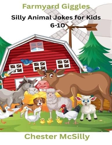 Cover image for Silly Animal Jokes for Kids Ages 6-10