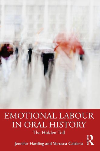 Emotional Labour in Oral History Research