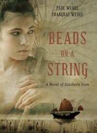 Cover image for Beads on a String: A Novel of Southern Thailand