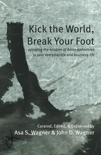 Cover image for Kick the World, Break Your Foot