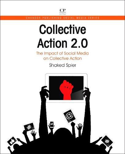 Cover image for Collective Action 2.0: The Impact of Social Media on Collective Action