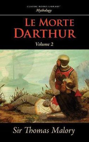 Cover image for Le Morte Darthur, Vol. 2