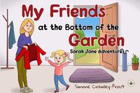 Cover image for My Friends at the Bottom of the Garden - Sarah Jane Adventures