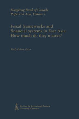 Cover image for Fiscal Frameworks and Financial Systems in East Asia: How Much Do They Matter?