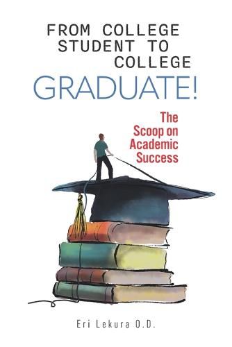 Cover image for From College Student to College Graduate!