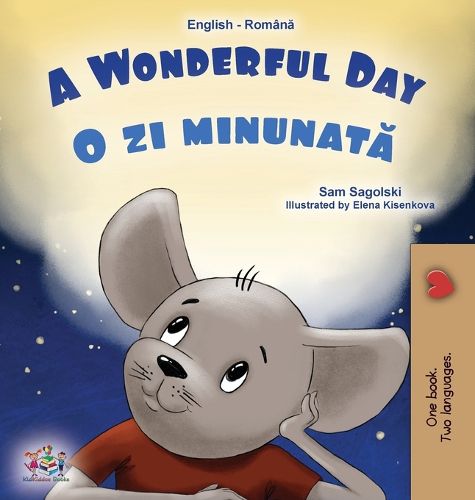 Cover image for A Wonderful Day (English Romanian Bilingual Book for Kids)