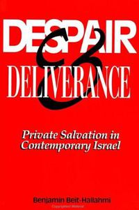 Cover image for Despair and Deliverance: Private Salvation in Contemporary Israel