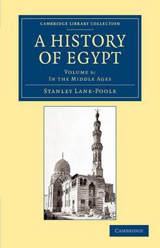 Cover image for A History of Egypt: Volume 6, In the Middle Ages