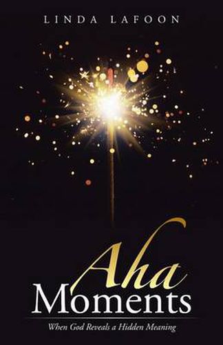 Cover image for Aha Moments: When God Reveals a Hidden Meaning