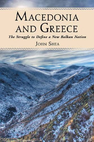 Macedonia and Greece: The Struggle to Define a New Balkan Nation