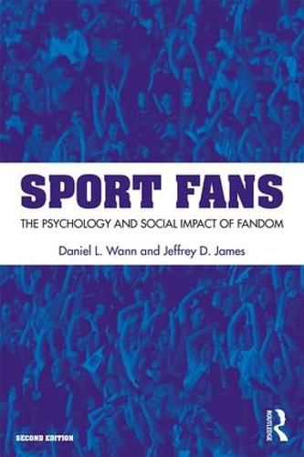 Cover image for Sport Fans: The Psychology and Social Impact of Fandom