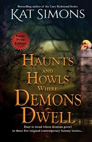 Haunts and Howls Where Demons Dwell