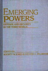 Cover image for Emerging Powers: Defense and Security in the Third World