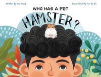 Cover image for Who Has A Pet Hamster?