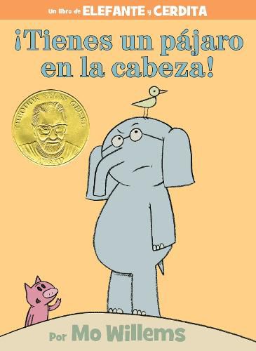 !Tienes Un Pajaro En La Cabeza! (an Elephant and Piggie Book, Spanish Edition)