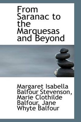 Cover image for From Saranac to the Marquesas and Beyond