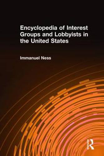 Cover image for Encyclopedia of Interest Groups and Lobbyists in the United States