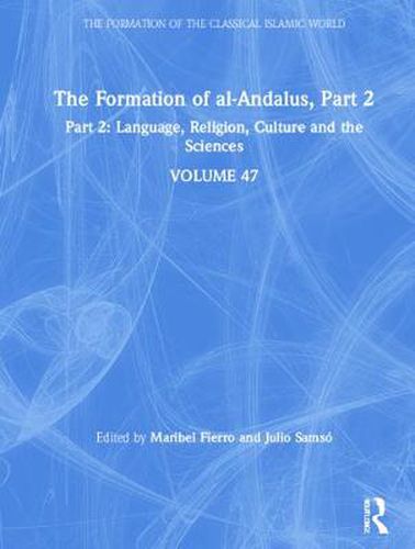 Cover image for The Formation of al-Andalus, Part 2: Part 2: Language, Religion, Culture and the Sciences