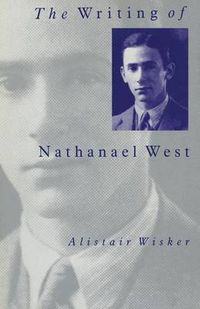 Cover image for The Writing of Nathanael West