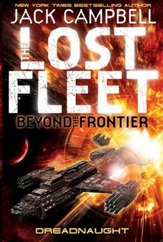 Lost Fleet: Beyond the Frontier - Dreadnaught Book 1
