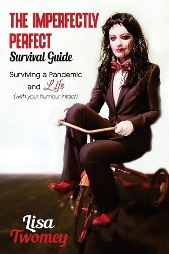 Cover image for The Imperfectly Perfect: Surviving a Pandemic and Life (with your humour intact)