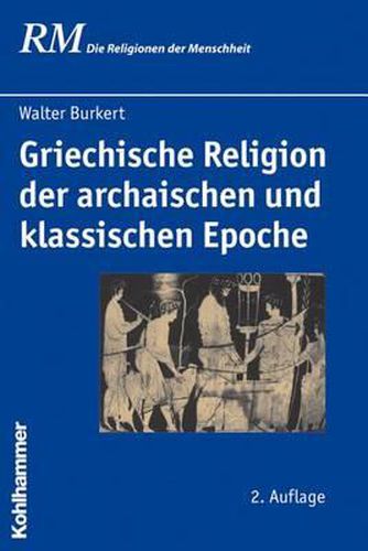 Cover image for Griechische Religion Der Archaischen Und Klassischen Epoche