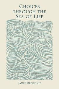 Cover image for Choices Through the Sea of Life