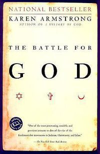 Cover image for The Battle for God: A History of Fundamentalism