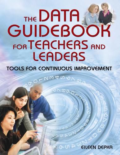 Cover image for The Data Guidebook for Teachers and Leaders: Tools for Continuous Improvement