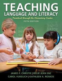 Cover image for Teaching Language and Literacy: Preschool Through the Elementary Grades